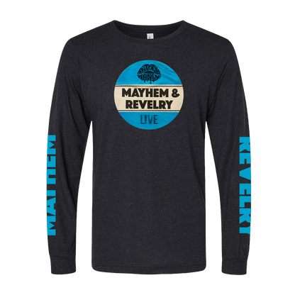 Mayhem & Revelry Live Long Sleeve Tee